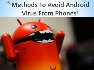 Methods To Avoid Android Virus From Phones!