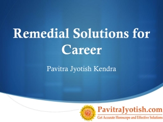 Remedial Solutions for Career