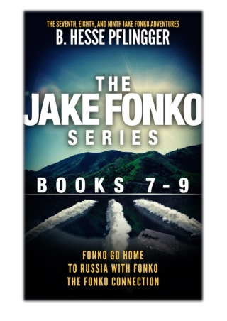 [PDF] Free Download The Jake Fonko Series: Books 7, 8 & 9 By B. Hesse Pflingger