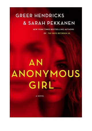 [PDF] An Anonymous Girl by Greer Hendricks & Sarah Pekkanen