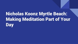 Nicholas Koonz Myrtle Beachr_ Making Meditation Part of Your Day