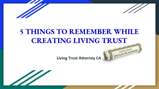 5 Things To Remember While Creating Living Trust