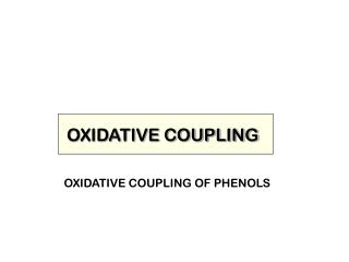 OXIDATIVE COUPLING