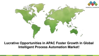 Lucrative Opportunities in APAC Foster Growth in Global Intelligent Process Automation Market!