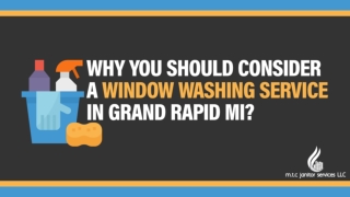 Why You Should Consider A Window Washing Service In Grand Rapid MI?