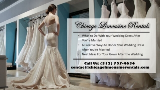 What to Do With Your Wedding Dress After You’re Married By Limo Service Chicago