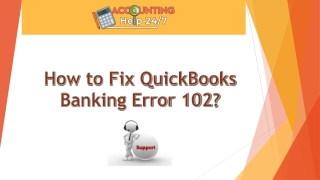 How to Fix QuickBooks Banking Error 102?