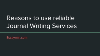 Reasons to use reliable Journal Writing Services