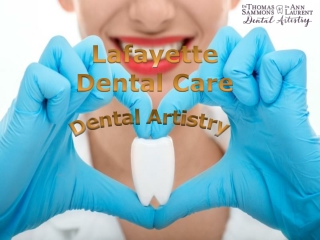 Lafayette Dental Care - Advance Dental care - Dental Artistry