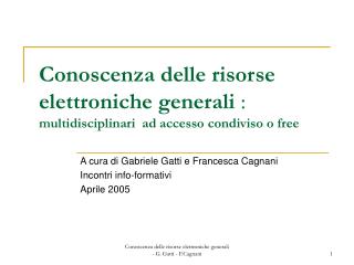 Conoscenza delle risorse elettroniche generali : multidisciplinari ad accesso condiviso o free