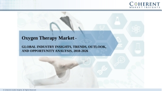 Oxygen Therapy Market : Key Industry Trends, Drivers, Growth Rate & With Forecast To 2026