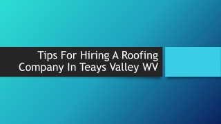 Tips For Hiring A Roofing Company In Teays Valley WV