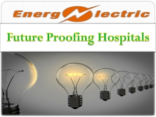 Future Proofing Hospitals