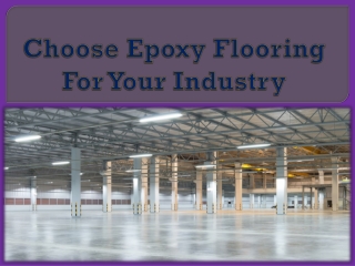Choose Epoxy Flooring For Your Industry