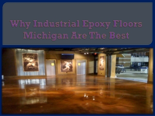 Industrial Epoxy Floors Michigan Are The Best