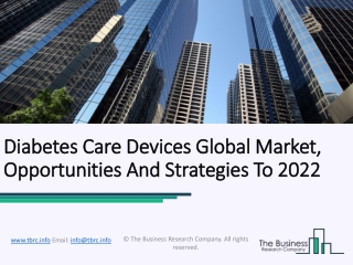 Diabetes Care Devices Global Market, Opportunities And Strategies To 2022