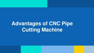 Advantages of CNC Pipe Cutting Machine