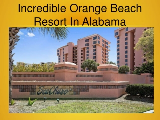 Incredible Orange Beach Resort In Alabama