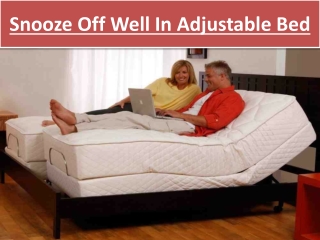 Snooze Off Well In Adjustable Bed
