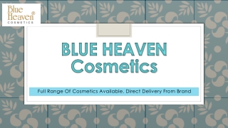 Buy Online Cosmetics At best Available Rate Blue Heaven Cosmetics