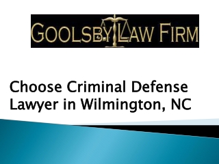 Choose Criminal Defense Lawyer in Wilmington, NC