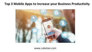 Top 3 mobile apps to increase your business productivity