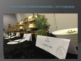 How to Avoid Catering Disasters – Top 5 Inquiries