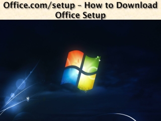office.com/setup - How to Install and Activate Office Setup