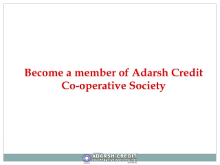 Become a member of Adarsh Credit Co-operative Society