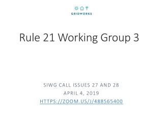 Rule 21 Working Group 3