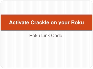 Activate Crackle on Your Roku