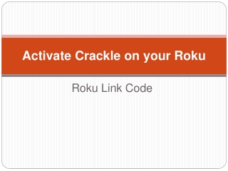 Activate Crackle on Your Roku