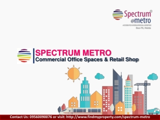 Choose Best Commercial Space in Sector 75 Noida @ 9560090076