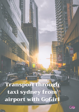 Book a Taxi Sydney Airport with GoGirl.io