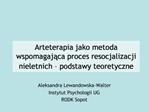 Arteterapia jako metoda wspomagajaca proces resocjalizacji nieletnich podstawy teoretyczne