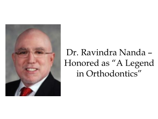 Dr. Ravindra Nanda –Well-Known Personality in the Field of Orthodontics