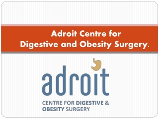 Adroit Centre for Digestive and Obesity Surgery.