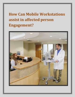 How Can Mobile Workstations assist in affected person Engagement