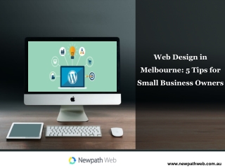 Web Design Melbourne - 5 Tips for Small Business Owners