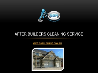 After Builders Cleaning Service - GSR Cleaning