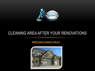 Cleaning Area After Your Renovations - GSR Cleaning