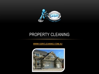 Property Cleaning - GSR Cleaning