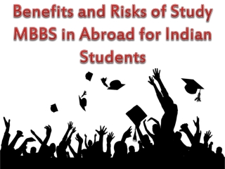 Benefits and Risks of Study MBBS in Abroad for Indian Students