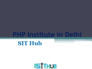 PHP Training in Delhi | PHP Course in Uttam Nagar | SIT Hub