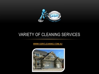 Variety of Cleaning Services - GSR Cleaning