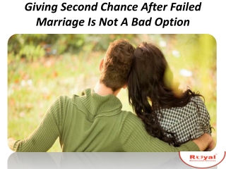 Giving Second Chance After Failed Marriage Is Not A Bad Option