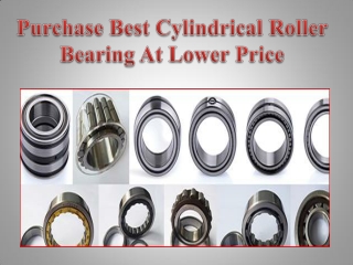 Purchase Best Cylindrical Roller Bearing At Lower Price