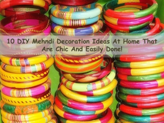 10 DIY Mehndi Decoration Ideas At Home That Are Chic And Easily Done!