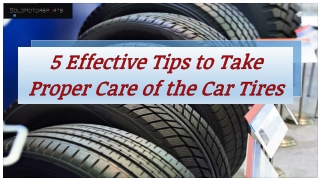 5 Effective Tips to Take Proper Care of the Car Tires