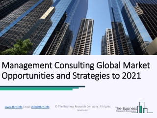 Management Consulting Global Market Opportunities and Strategies to 2021